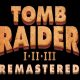 ریمستر Tomb Raider 1-3 منتشر خواهند شد