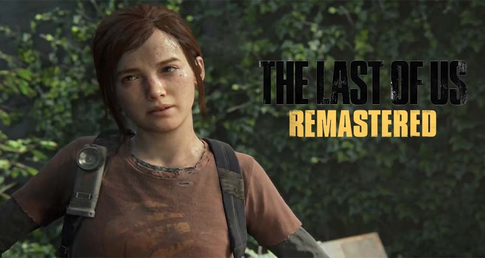 تریلر جدید The Last of Us Remake